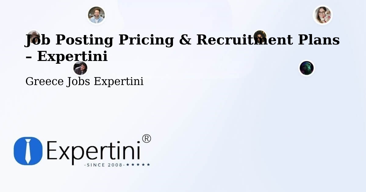 Job Posting Pricing & Recruitment Plans – Vartholomió - Vartholomió, Greece Jobs Expertini